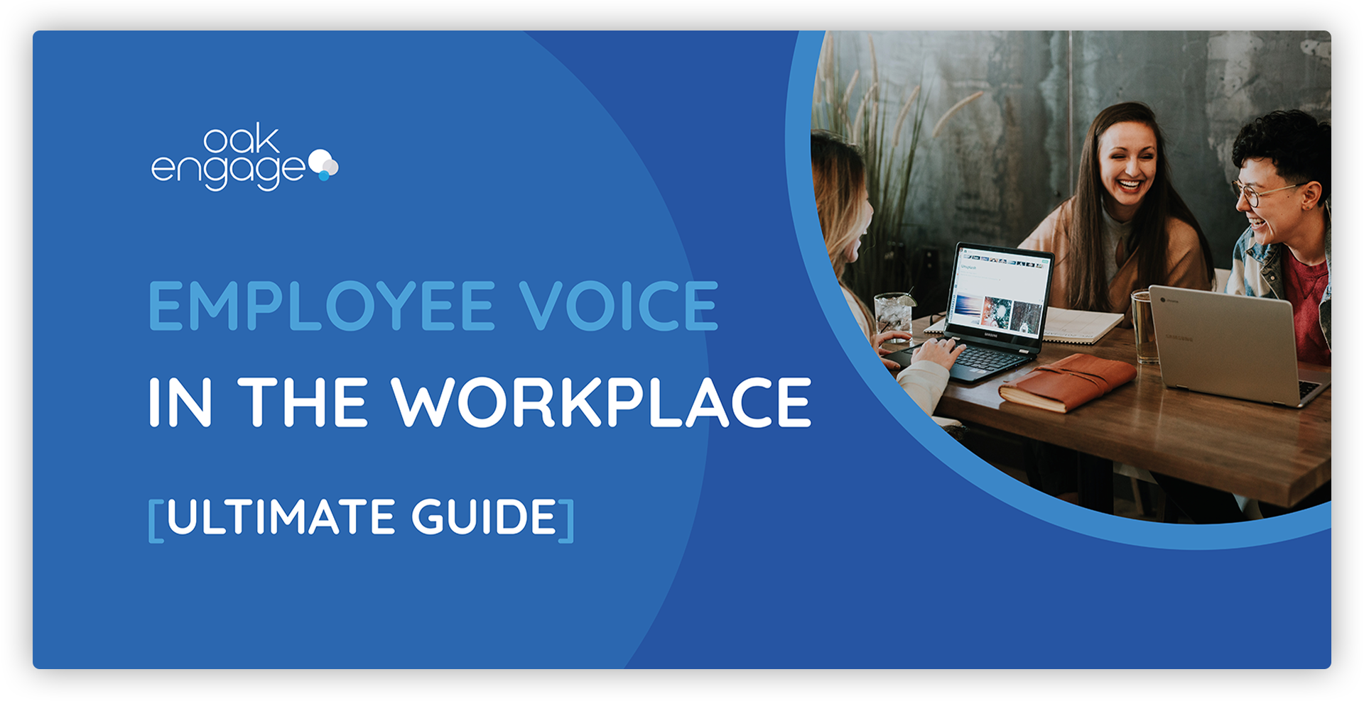 Employee Voice In The Workplace [Ultimate Guide] - Oak Engage