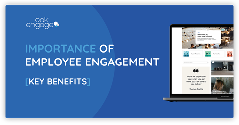 Why Is Employee Engagement Important? [Key Benefits] - Oak Engage