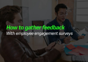 How to gather employee feedback with employee engagement surveys - Featured image
